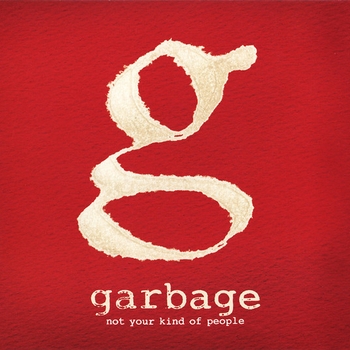 Garbage - Not Your Kind of People