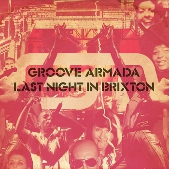 Groove Armada - My Friend (Last Night In Brixton 2013)