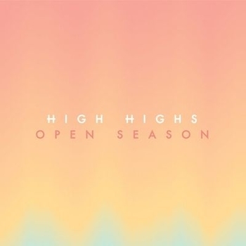 High Highs - Once Around The House
