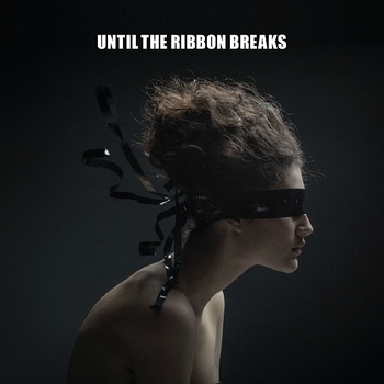Until The Ribbon Breaks - Orca