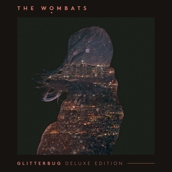 Альбом Glitterbug (Deluxe Edition) The Wombats