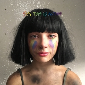 Альбом This Is Acting (Deluxe Version) Sia