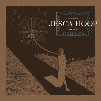 Jesca Hoop - Songs of Old (Memories Are Now 2017)