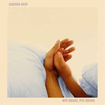 Cameron Avery - The Cry Of Captain Hollywood (Ripe Dreams, Pipe Dreams 2017)