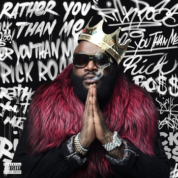 Альбом Rather You Than Me Rick Ross