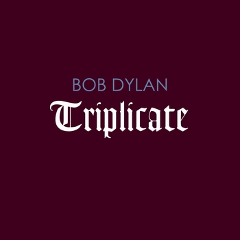 Альбом Triplicate Bob Dylan