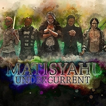 Альбом Undercurrent Matisyahu