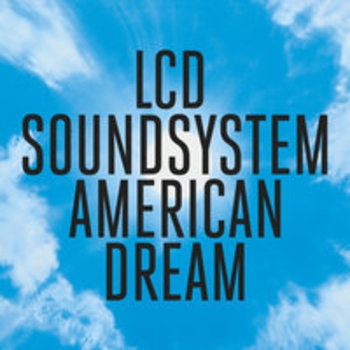 Альбом American Dream Lcd Soundsystem