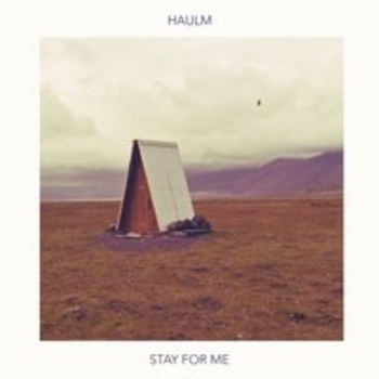 Haulm - Work for Us (Stay For Me 2018)