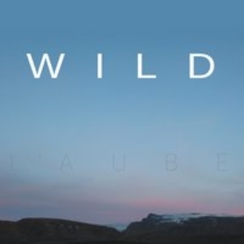 Wild - Slow Motion (L'aube 2018)