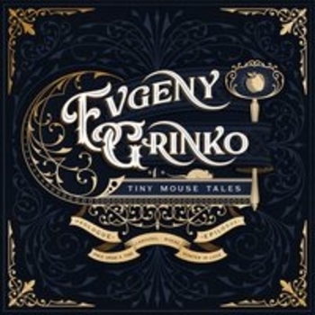 Альбом Tiny Mouse Tales Evgeny Grinko