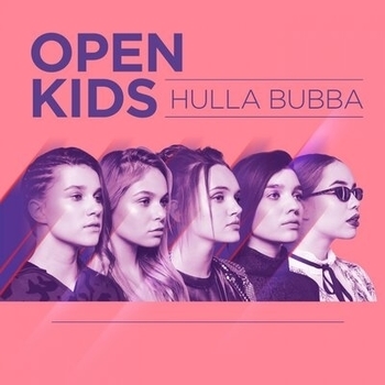 Open Kids - Под утро (Hulla bubba 2019)
