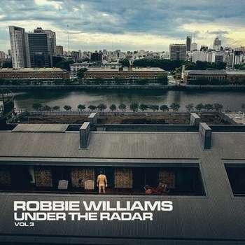 Альбом Under The Radar Volume 3 Robbie Williams