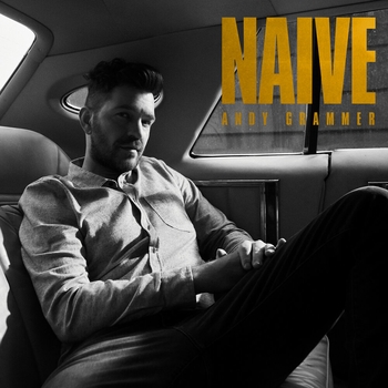 Andy Grammer - First Time (Naive 2019)