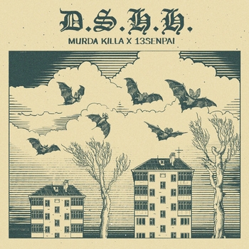 Альбом D.S.H.H. Murda Killa and 13senpai