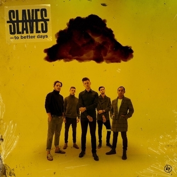 Slaves - Wasting My Youth (To Better Days 2020)