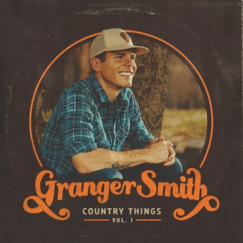 Granger Smith and Earl Dibbles Jr. - Country and Ya Know It (Country Things, Vol. 1. 2020)