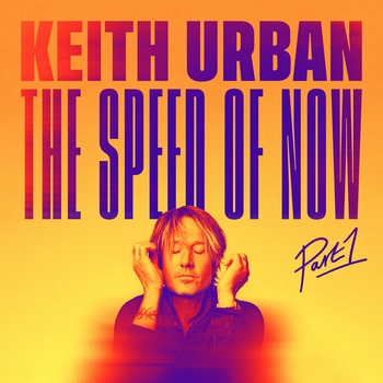 Альбом The Speed Of Now Part 1 Keith Urban