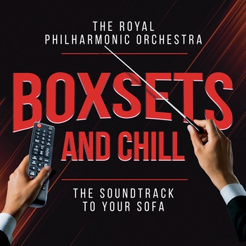 Альбом Boxsets and Chill Royal Philharmonic Orchestra