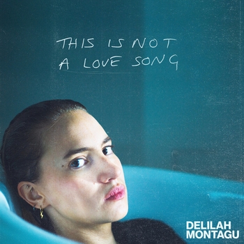 Delilah Montagu - Loud (This Is Not a Love Song EP 2021)
