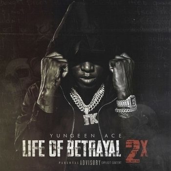 Yungeen Ace - Ain’t Been The Same (Life of Betrayal 2x. 2021)