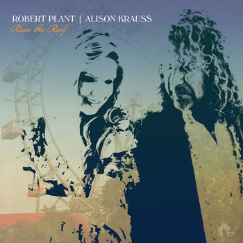 Robert Plant and Alison Krauss - Trouble with My Lover (Raise The Roof 2021)
