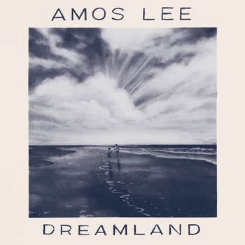Amos Lee - See The Light (Dreamland 2022)