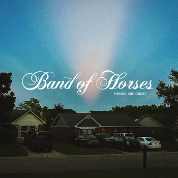 Альбом Things Are Great Band of Horses