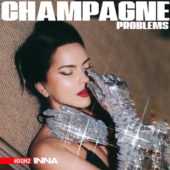 Альбом Champagne Problems #Dqh2 Inna