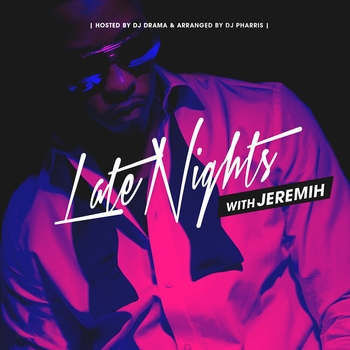 Jeremih feat Fabolous - Ahh Shit (Late Nights With Jeremih 2022)