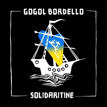 Gogol Bordello - Gut Guidance (Solidaritine 2022)