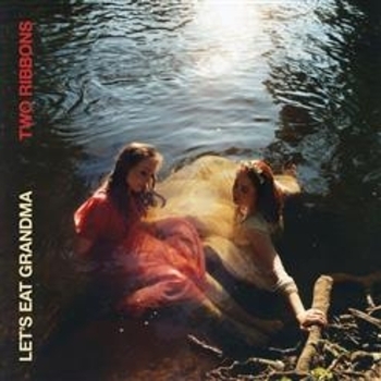 Let's Eat Grandma - Levitation (Two Ribbons 2022)