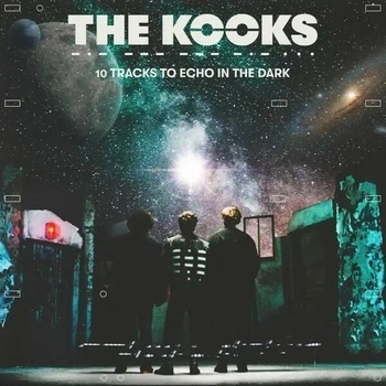 The Kooks - Connection (10 Tracks to Echo in the Dark 2022)