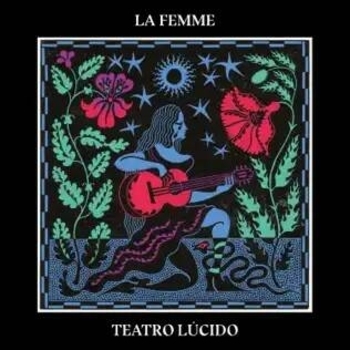 Альбом Teatro Lucido La Femme