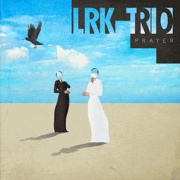 Lrk Trio - Groundhog Day (Prayer 2022)