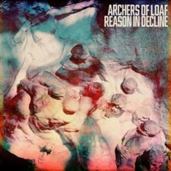 Archers of Loaf - Breaking Even (Reason In Decline 2022)