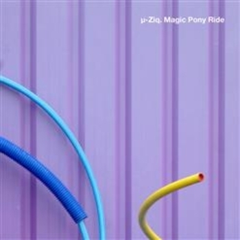 µ-Ziq - Uncle Daddy (Magic Pony Ride)