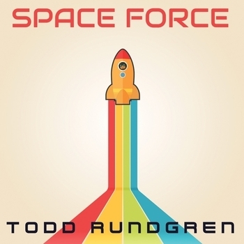 Todd Rundgren - I'm Not Your Dog (Space Force 2022)