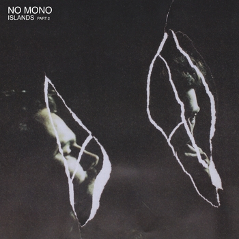 No Mono - No Man (Islands (Part 2) 2019)