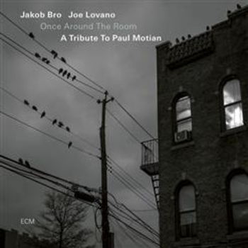 Альбом Once Around The Room: A Tribute To Paul Motian Joe Lovano feat Jakob Bro