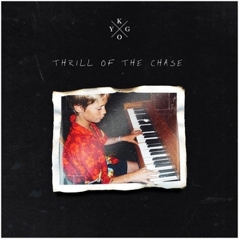 Альбом Thrill Of The Chase Kygo