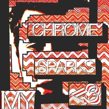 Chrome Sparks - All There Is
