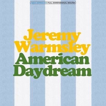 Jeremy Warmsley - A Day In The Life Of Brian (American Daydream 2022)