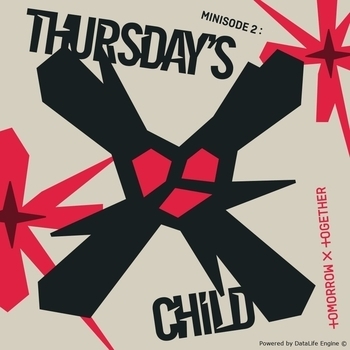 Tomorrow x Together - Thursday's Child Has Far To Go (Minisode 2: Thursday's Child 2022)