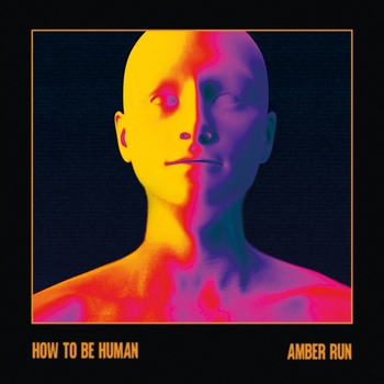 Amber Run - The Last Dance (How To Be Human 2023)