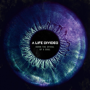 A Life Divided - Down the Spiral of a Soul (Down The Spiral Of A Soul 2023)