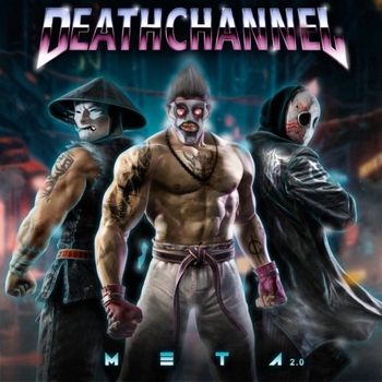 Deathchannel - Cero Miedo (Meta 2.0. 2023)