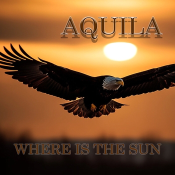 Aquila - Every Day (Where Is the Sun 2023)