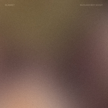 Blanket - Porcelain (Nuclear Boy Scout 2024)