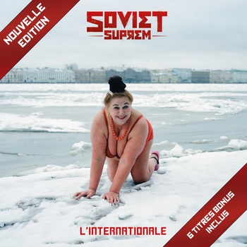 Soviet Suprem - Propaganda (L'Internationale 2015)